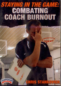 Thumbnail for STAYING IN THE GAME: COMBATING COACH BURNOUT by Chris Stankovich Instructional Basketball Coaching Video