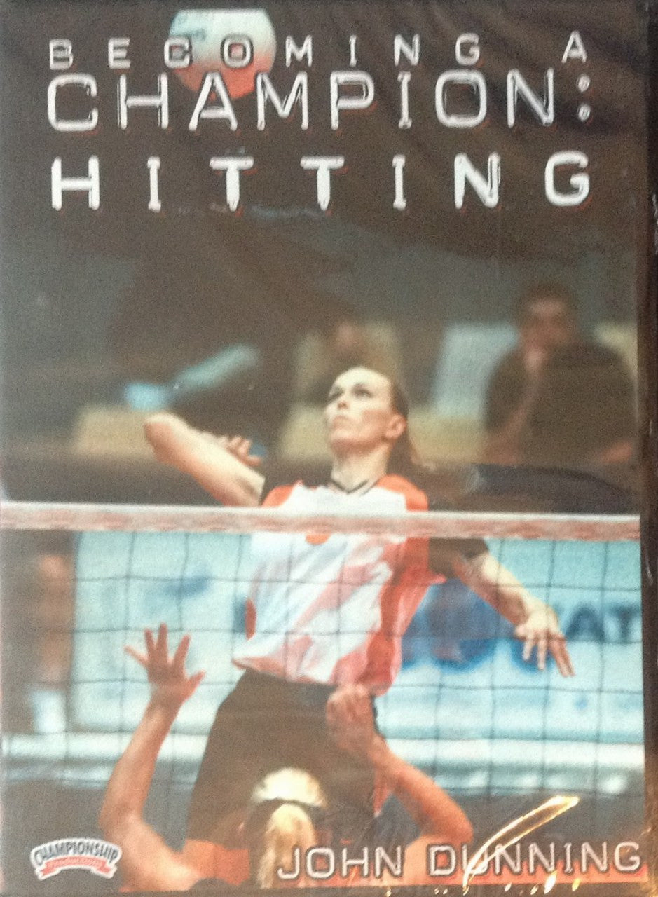 BECOMING A CHAMPION: HITTING DVD(DUNNING) by John Dunning Instructional Volleyball Coaching Video