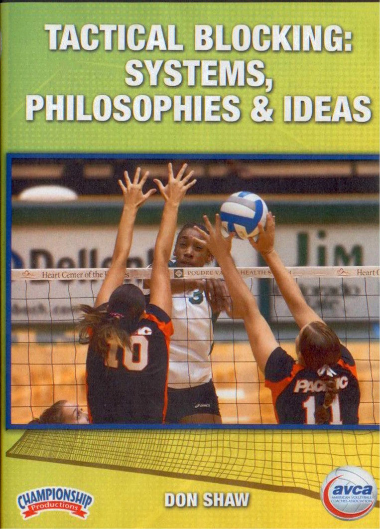 TACTICAL BLOCKING: SYSTEMS, PHILOSOPHIES & IDEAS by Don Shaw Instructional Volleyball Coaching Video