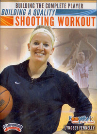 Thumbnail for Building A Quality Shooting Workout by Lyndsey Fennelly Instructional Basketball Coaching Video