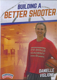 Thumbnail for Building A Better Shooter by Danielle Viglione Instructional Basketball Coaching Video