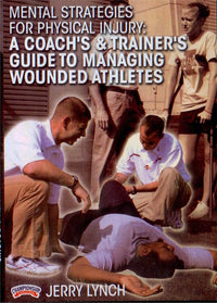 Thumbnail for Mental Strategies for Physical Injury: A Coach's & Trainer's Guide to Managing Wounded Athletes