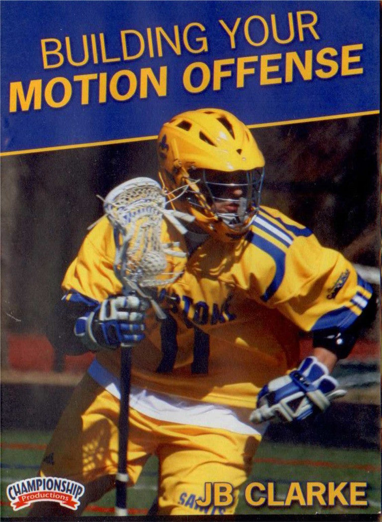 Building Your Motion Offense by JB Clarke Instructional Lacrosse Coaching Video