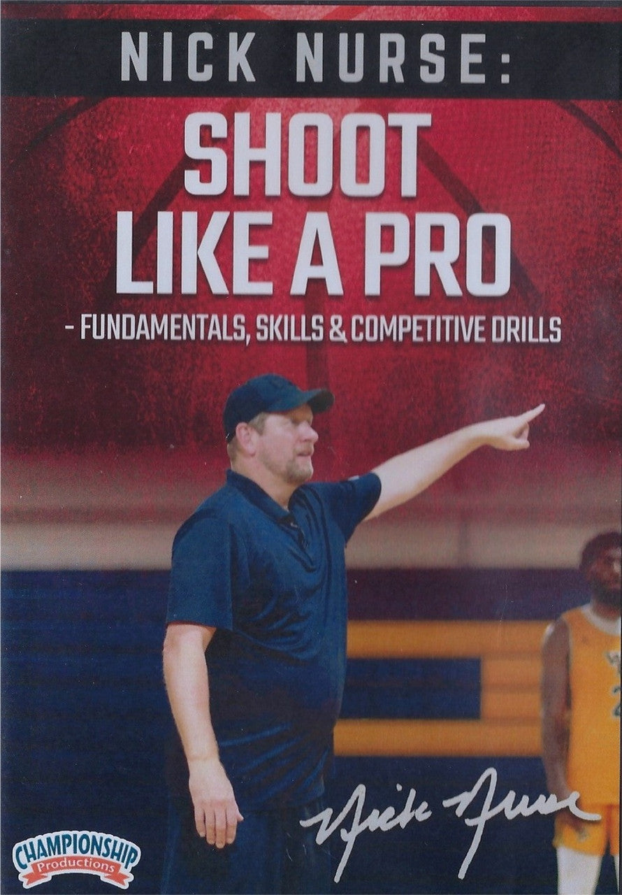 Nick Nurse Shoot Like a Pro by Nick Nurse Instructional Basketball Coaching Video