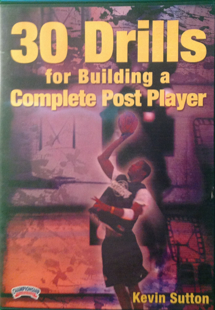 30 Drills For Building A Complete Post by Kevin Sutton Instructional Basketball Coaching Video