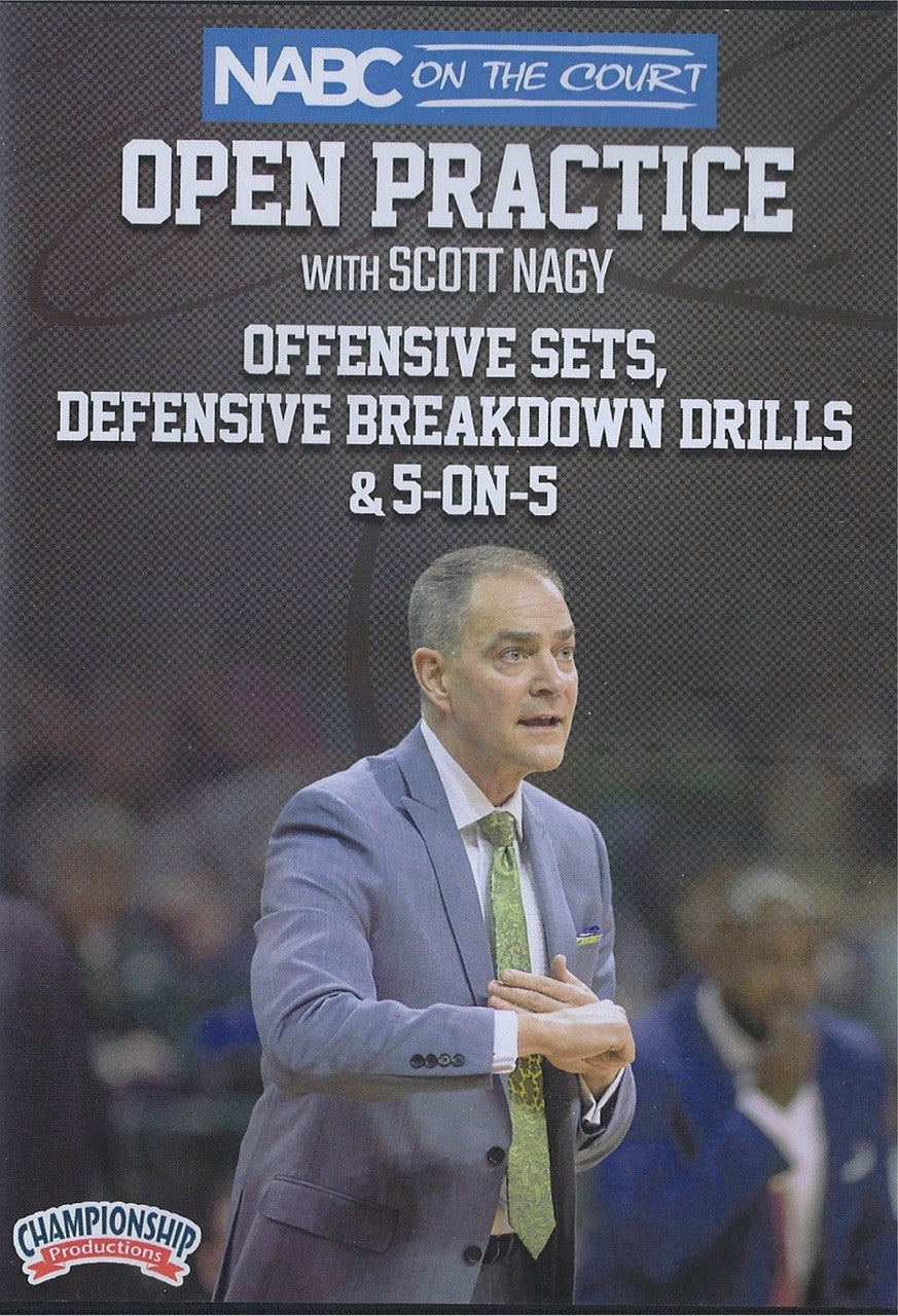 Offensive Sets, Defensive Breakdown Drills, & 5 on 5 by Scott Nagy Instructional Basketball Coaching Video