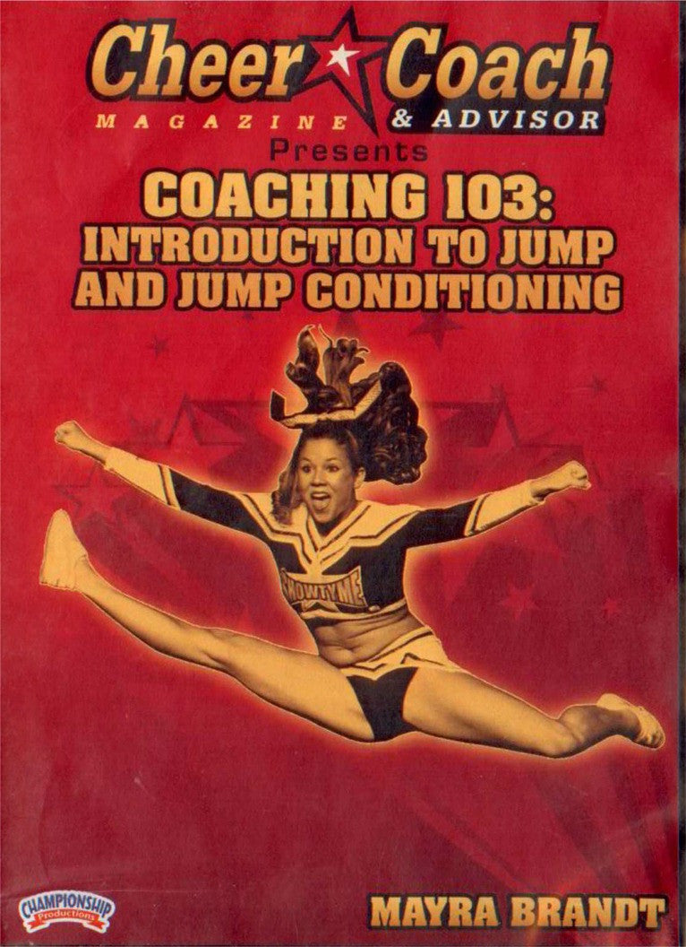 Cheer  Coach Magazine: Coaching 103: Jump & Jump Conditioning by Mayra Brandt Instructional Cheerleading Coaching Video