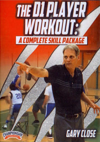 Thumbnail for The D1 Player Workout: A Complete Skill Package by Gary Close Instructional Basketball Coaching Video