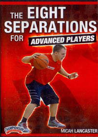 Thumbnail for The Eight Separations For Advanced Players by Micah Lancaster Instructional Basketball Coaching Video