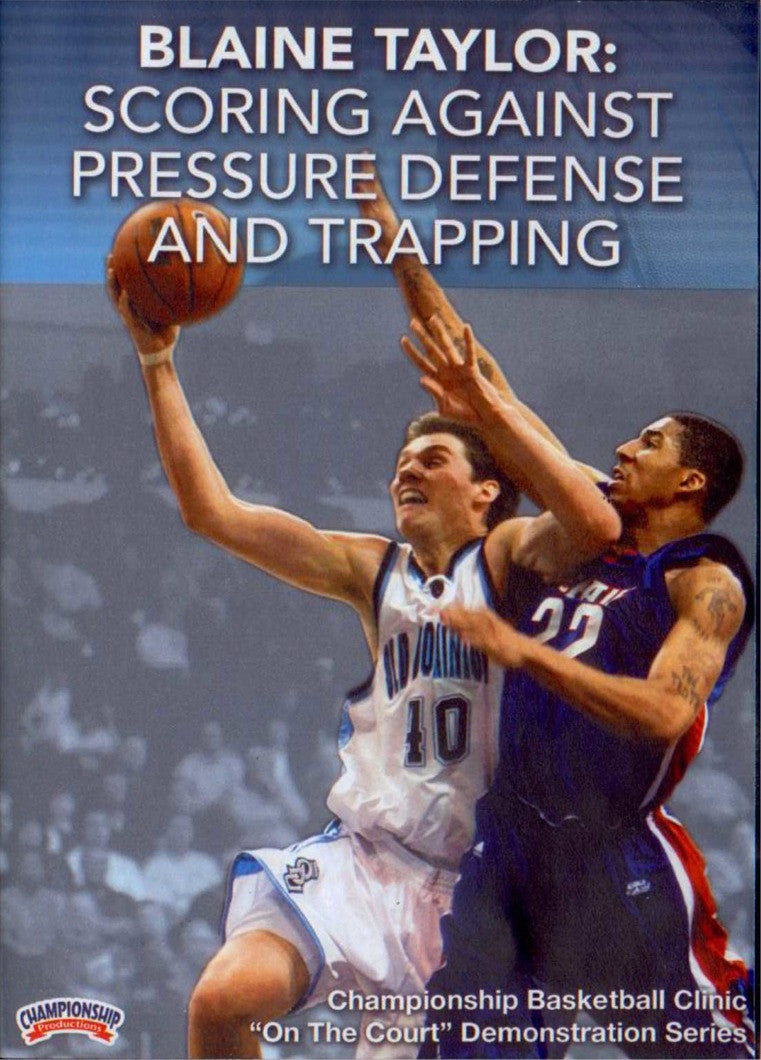 Scoring Against Pressure Defense & Trapping by Blaine Taylor Instructional Basketball Coaching Video