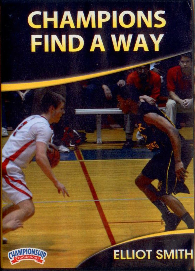 Champions Find A Way! by Eliot Smith Instructional Basketball Coaching Video