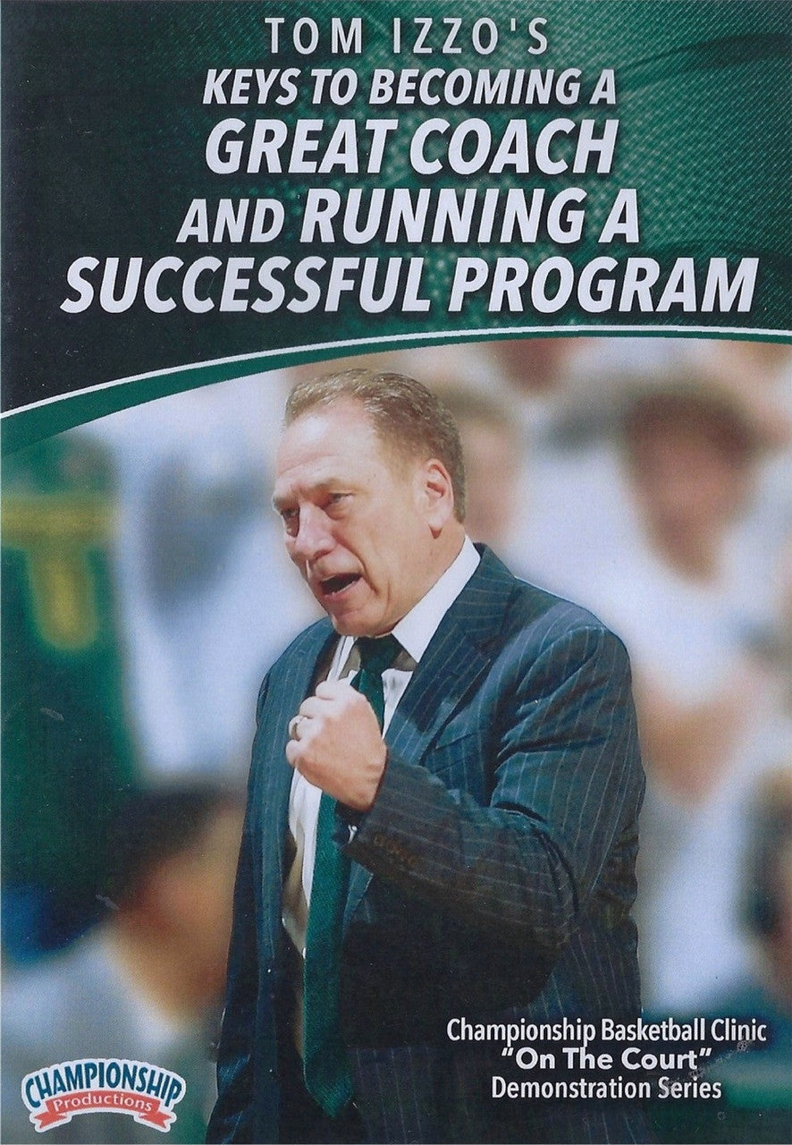 Keys to Becoming a Great Basketball Coach by Tom Izzo Instructional Basketball Coaching Video