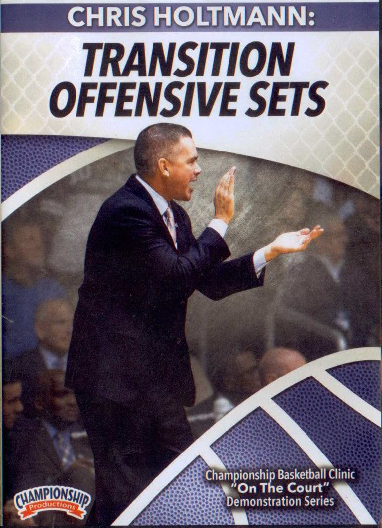 Transition Offensive Sets by Chris Holtman Instructional Basketball Coaching Video