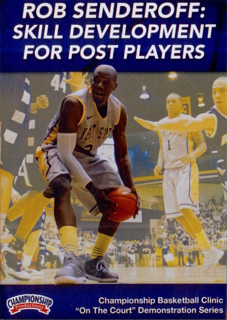 Skill Development For Post Players by Rob Senderoff Instructional Basketball Coaching Video