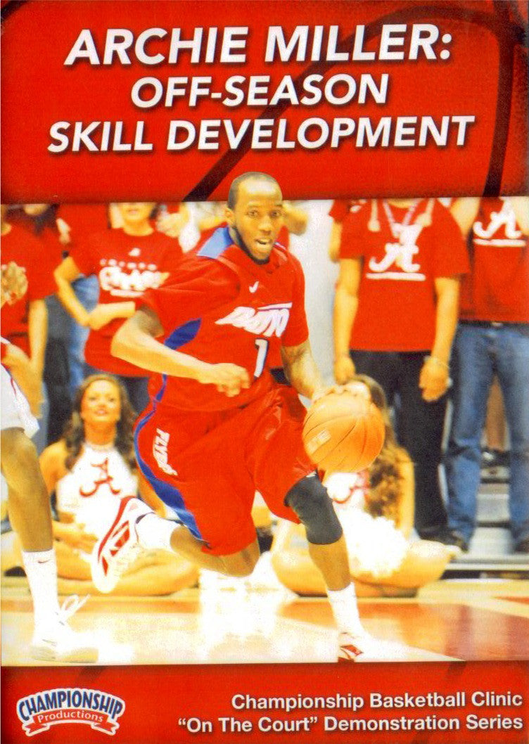 Off-season Skill Development For Basketball by Archie Miller Instructional Basketball Coaching Video