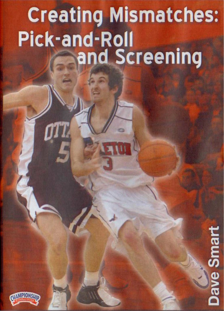 Creating Mismatches: Pick & Roll & Screening by Dave Smart Instructional Basketball Coaching Video