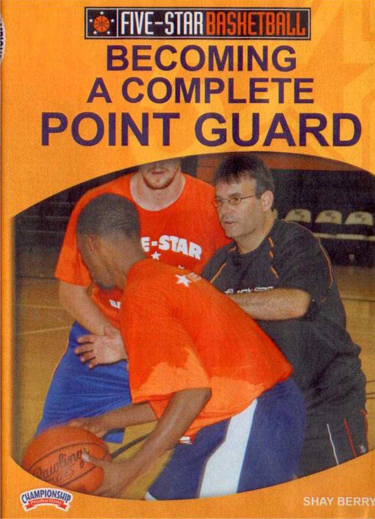 Becoming A Complete Point Guard by Shay Berry Instructional Basketball Coaching Video