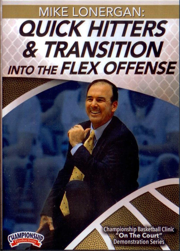 Quick Hitters And Transition Into The Flex Offense by Mike Lonergan Instructional Basketball Coaching Video