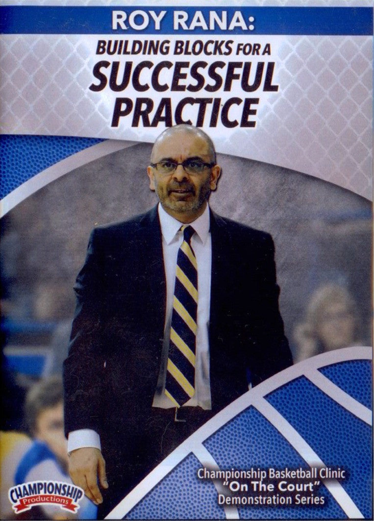 Building Blocks For A Successful Practice by Roy Rana Instructional Basketball Coaching Video