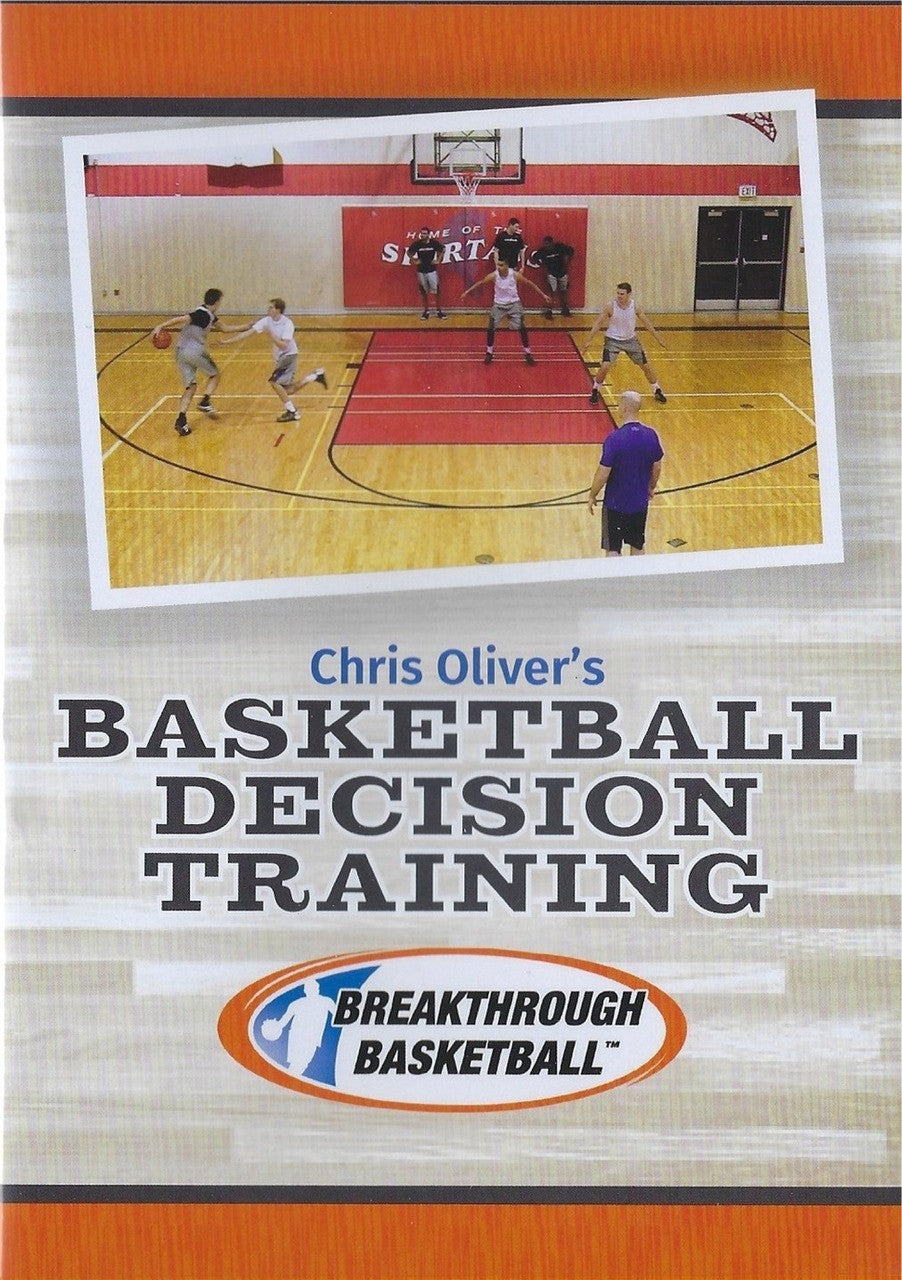 Chris Oliver's Basketball Decision Training by Chris Oliver Instructional Basketball Coaching Video