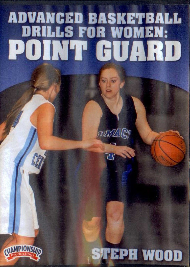 Advanced Basketball Drills For Women: Point Guard (wood) by Steph Wood Instructional Basketball Coaching Video