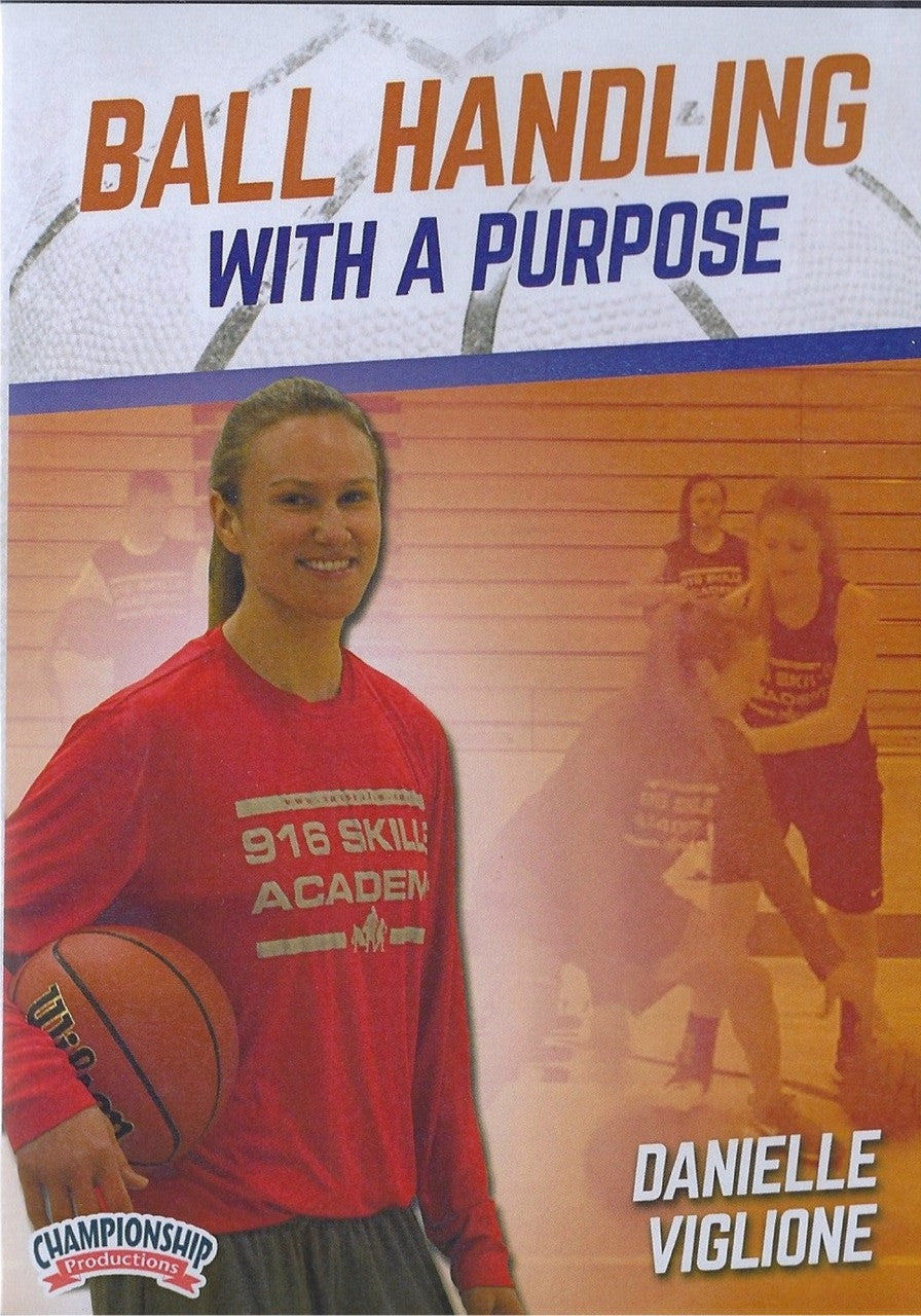 Ball Handling With A Purpose by Danielle Viglione Instructional Basketball Coaching Video
