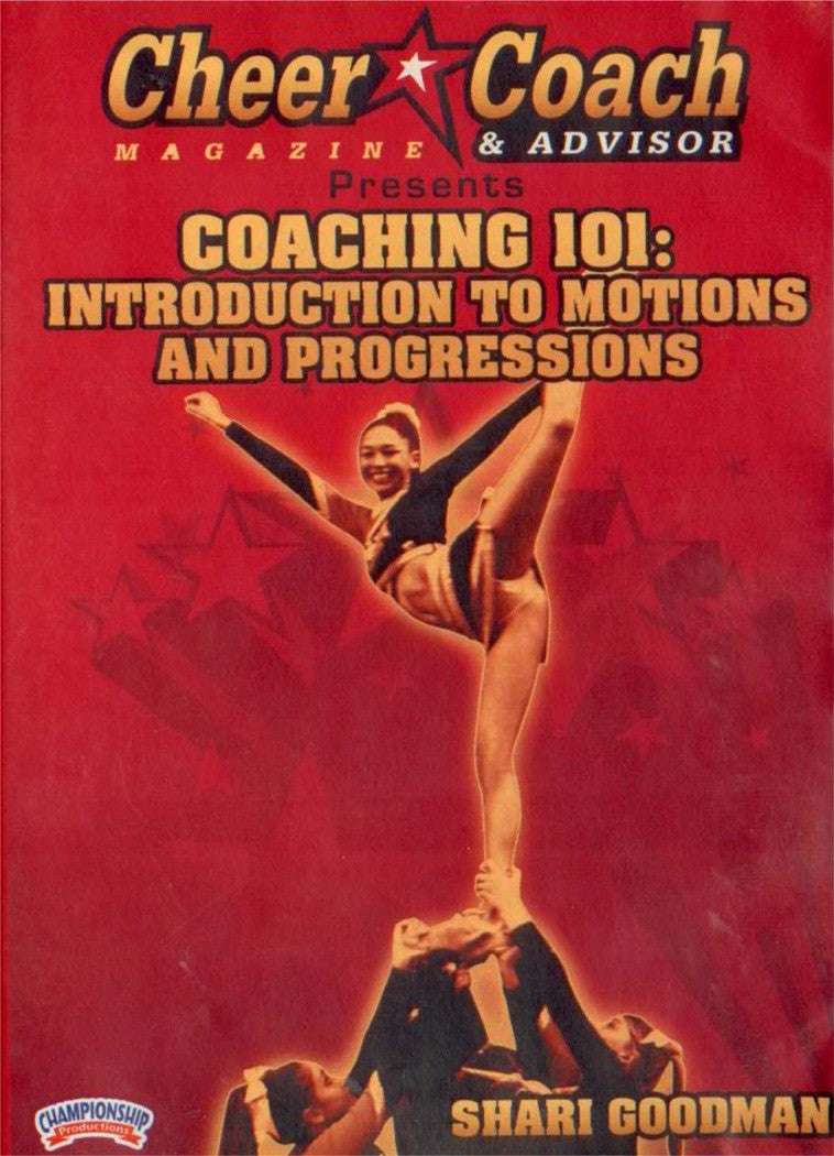 Cheer  Coach Magazine: Coaching 101: Intro to Motions & Progressions by Shari Goodman Instructional Cheerleading Coaching Video