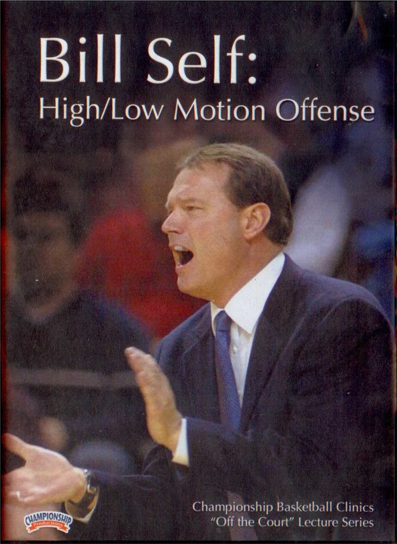 High/low Motion Offense With Bill Self by Bill Self Instructional Basketball Coaching Video