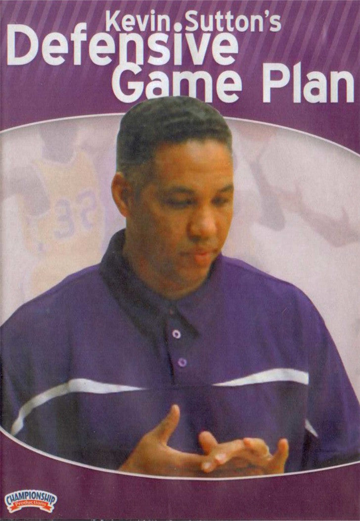 Kevin Sutton's Defensive Game Plan by Kevin Sutton Instructional Basketball Coaching Video