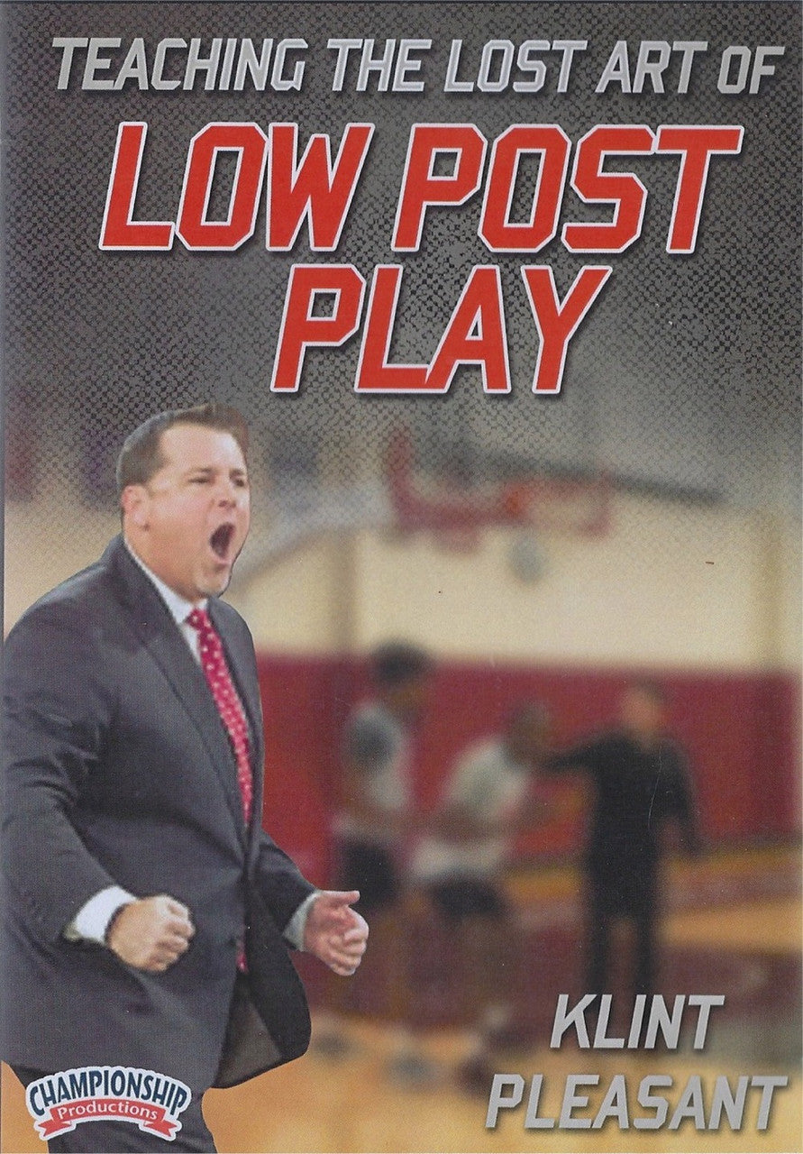 Teaching the Lost Art of Low Post Play by Klint Pleasant Instructional Basketball Coaching Video