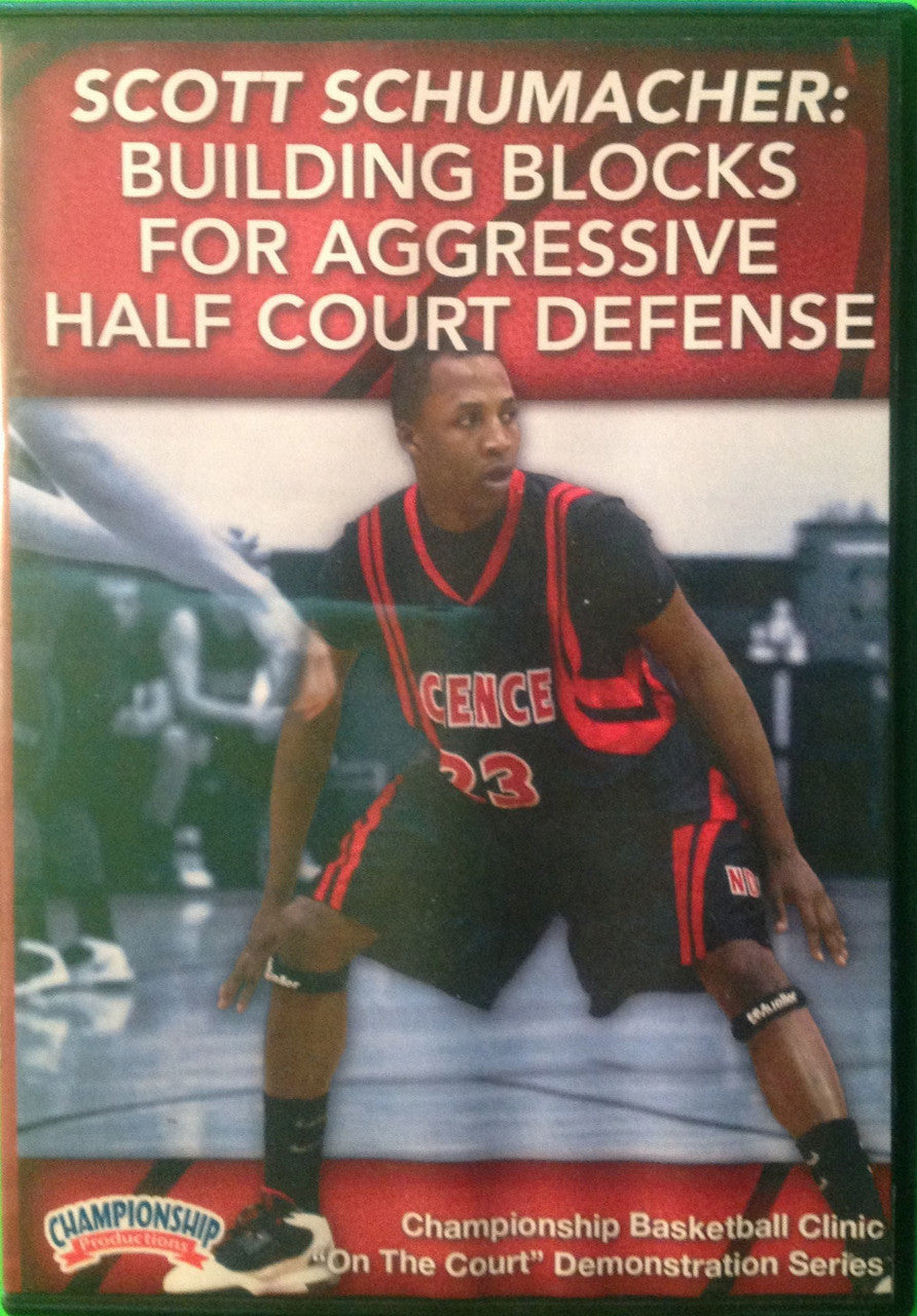 Building Blocks For Aggressive Half Court Defense by Scott Schumacher Instructional Basketball Coaching Video