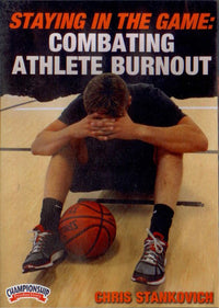 Thumbnail for STAYING IN THE GAME: COMBATING ATHLETE BURNOUT (STANKOVICH) by Chris Stankovich Instructional Basketball Coaching Video
