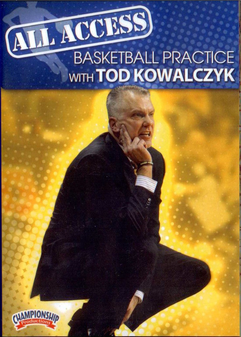 All Access: Tod Kowalczyk by Tod Kowalczyk Instructional Basketball Coaching Video