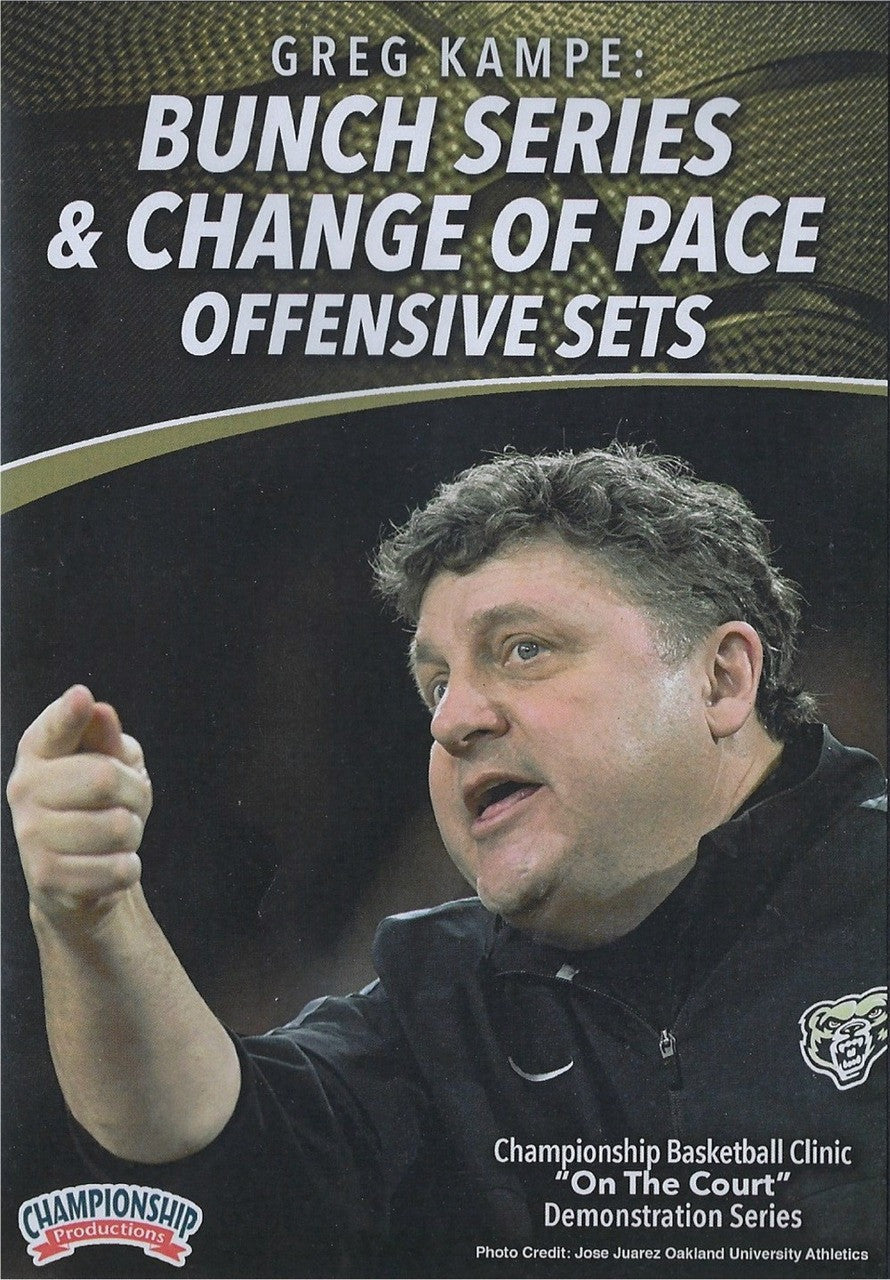 Bunch Series & Change of Pace Offensive Sets by Greg Kampe Instructional Basketball Coaching Video
