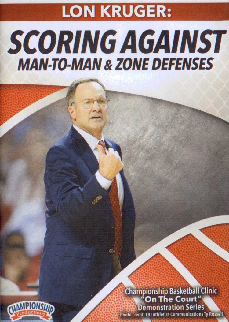 Scoring Against Man To Man & Zone Defenses by Lon Kruger Instructional Basketball Coaching Video