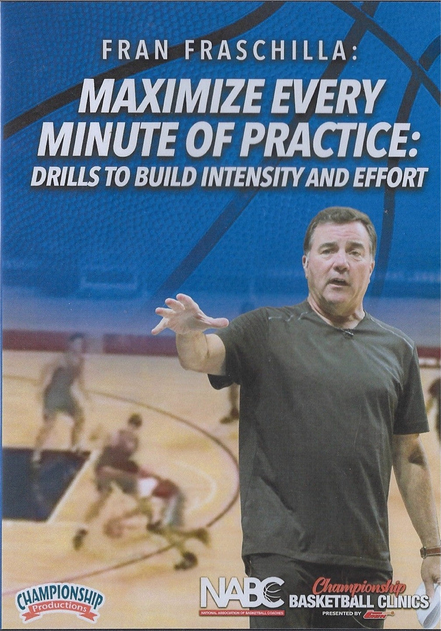 Maximize Every Minute of Practice: Drills to Build Intensity & Effort by Fran Fraschilla Instructional Basketball Coaching Video