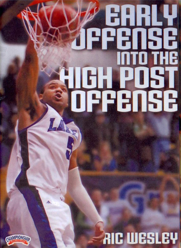 Early Offense Ino The High Post Offense by Ric Wesley Instructional Basketball Coaching Video