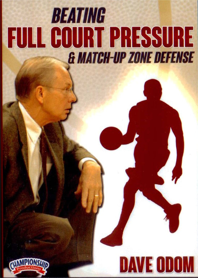 Beating Full Court Pressure & Match-up Zone Defense by Dave Odom Instructional Basketball Coaching Video
