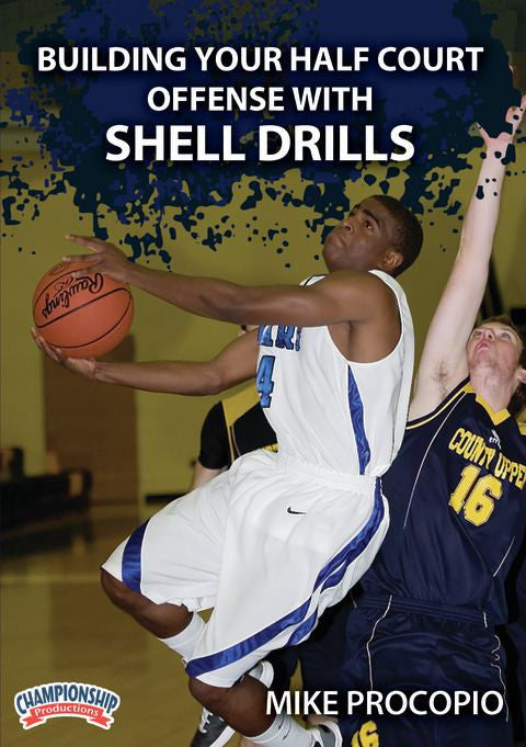 Building Your Half Court Offense W/ Shell Drills by Mike Procopio Instructional Basketball Coaching Video