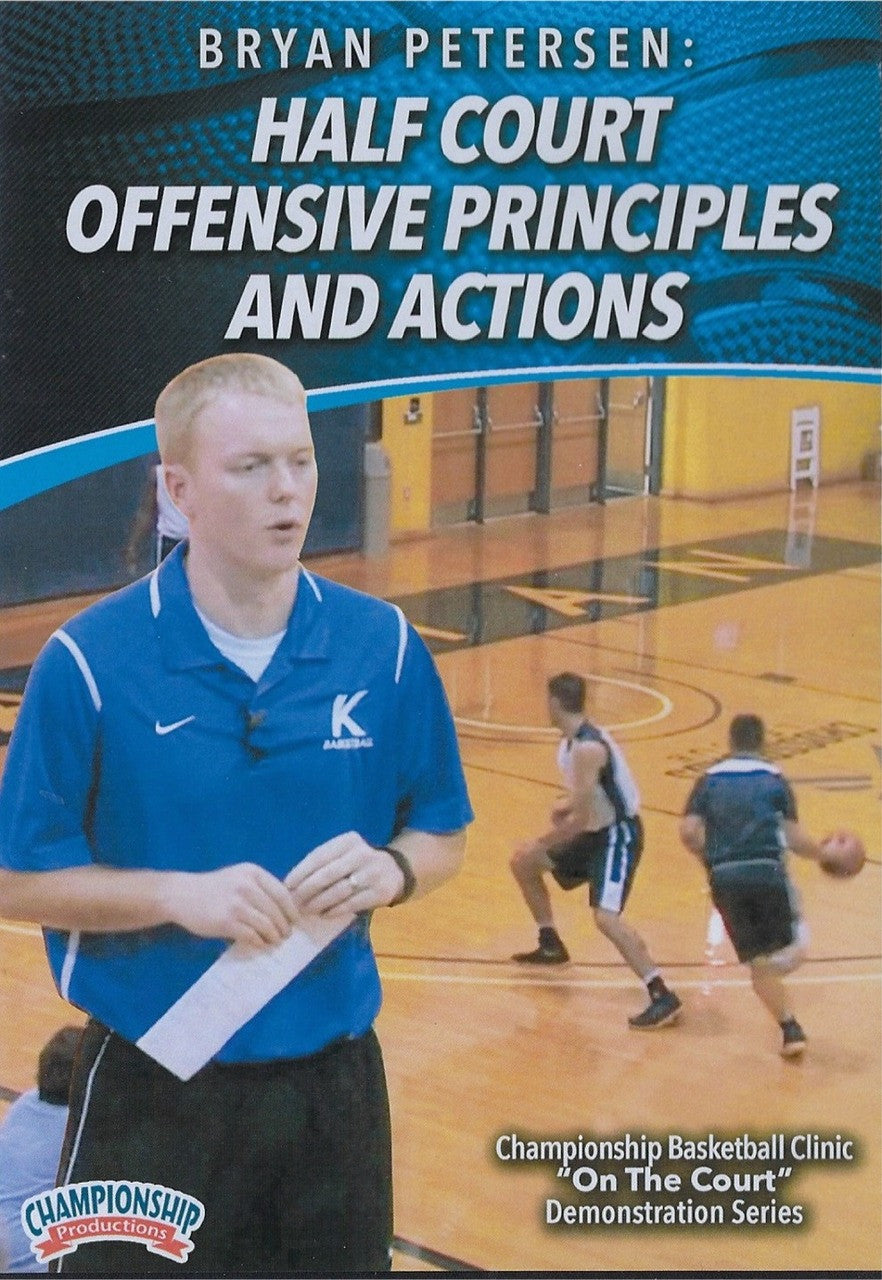 Half Court Offensive Principles & Actions by Bryan Peterson Instructional Basketball Coaching Video
