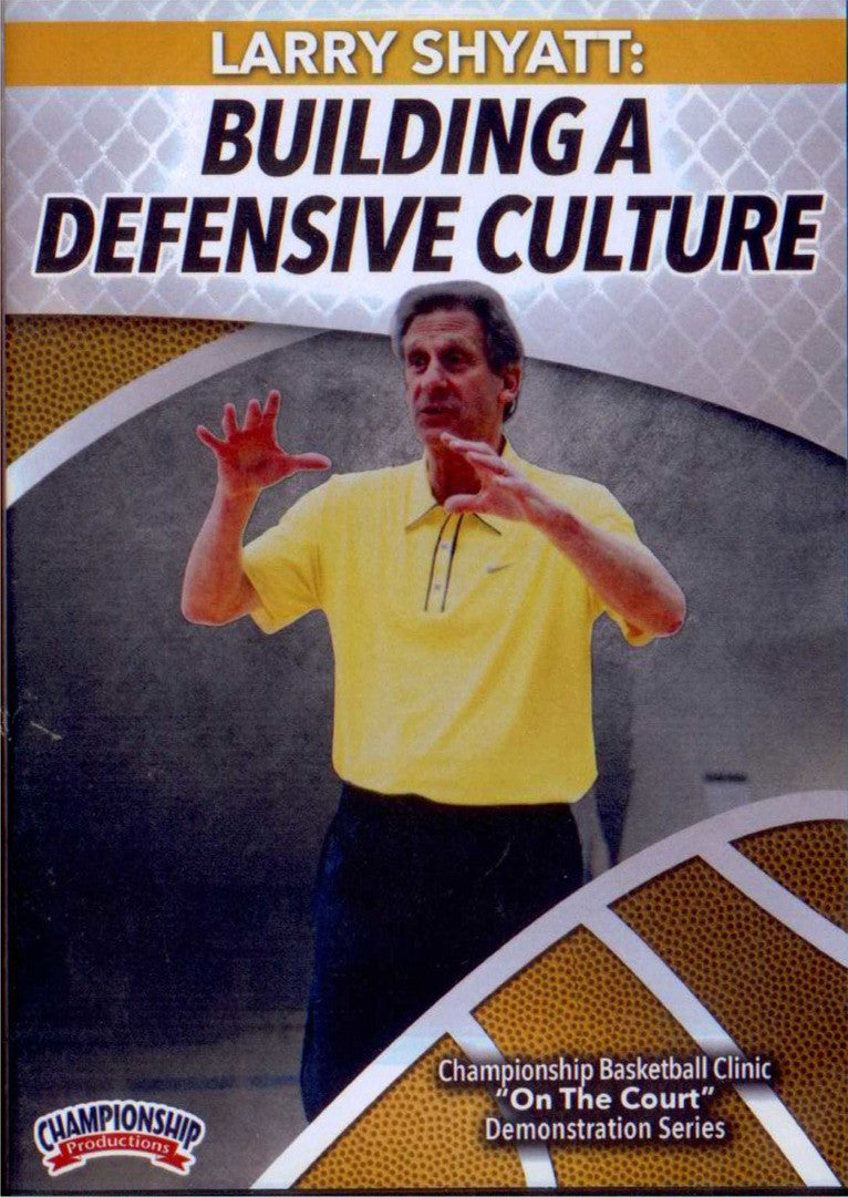 Building A Defensive Culture by Larry Shyatt Instructional Basketball Coaching Video