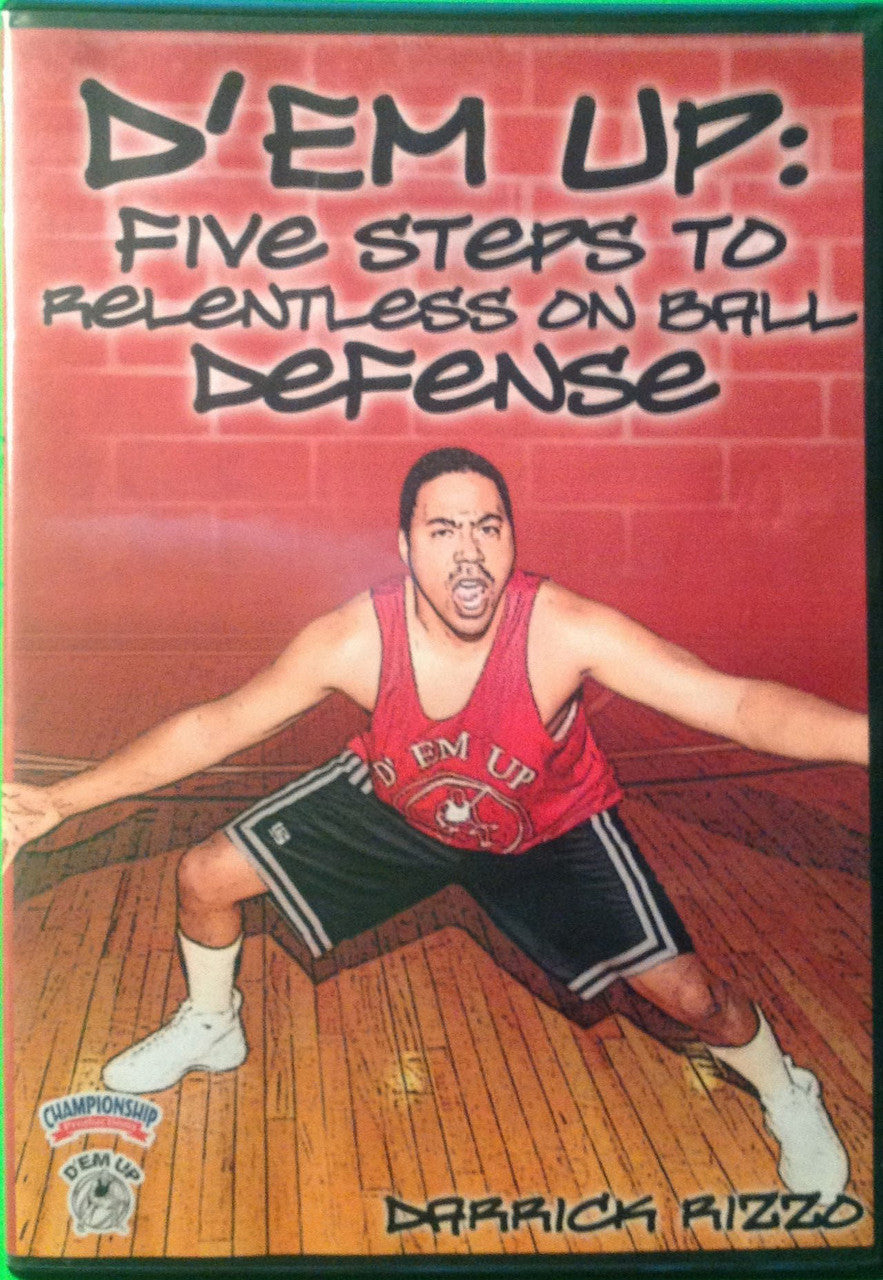D'em Up:  Five Steps To Relentless Defense by Darrick Rizzo Instructional Basketball Coaching Video
