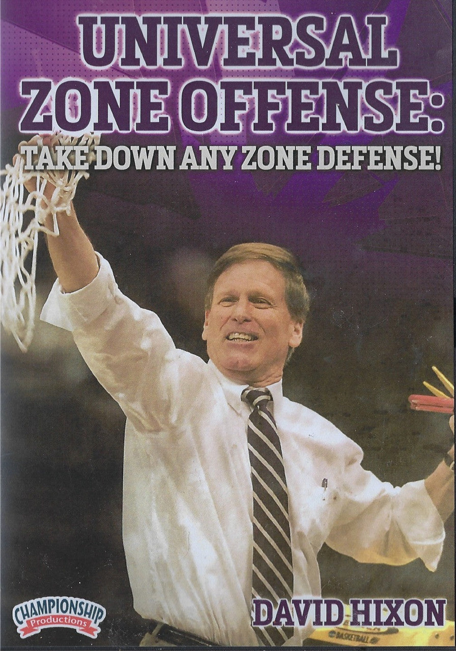 Universal Zone Offense: Take Down AnyZone Defense by David Hixon Instructional Basketball Coaching Video